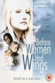 Before Women Had Wings 1997 on netflix
