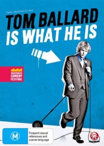 Tom Ballard: Is What He Is 2011 on netflix