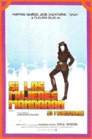 Si las mujeres mandaran (o mandasen) 1982 on netflix