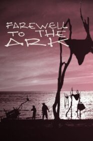 Farewell to the Ark 1984 on netflix