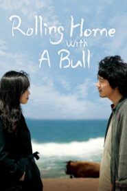 Rolling Home with a Bull 2010 on netflix
