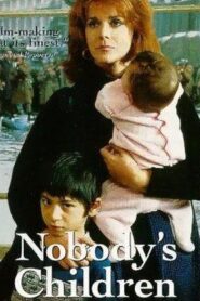 Nobody’s Children 1994 on netflix