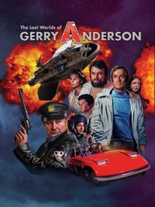 The Lost Worlds of Gerry Anderson 2017 on netflix