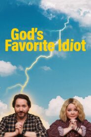 God’s Favorite Idiot 2022 on netflix