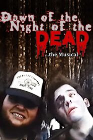 Dawn of the Night of the Dead: The Musical 1980 on netflix
