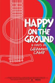 Happy on the Ground: 8 Days at Grammy Camp 2011 on netflix