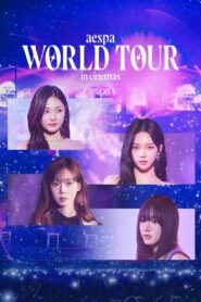 aespa: WORLD TOUR in cinemas 2024 on netflix