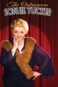 The Outrageous Sophie Tucker 2014 on netflix
