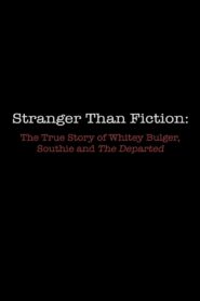 Stranger Than Fiction: The True Story of Whitey Bulger, Southie and ‘The Departed’ 2007 on netflix