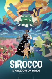 Sirocco and the Kingdom of Winds 2023 on netflix