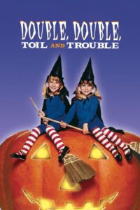 Double, Double, Toil and Trouble 1993 on netflix