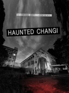 Haunted Changi 2010 on netflix