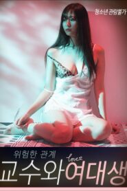 Dangerous Relationship: Professor and Female College Student 2021 on netflix