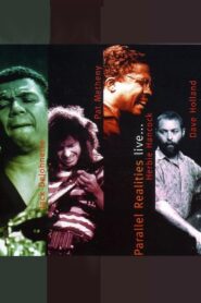 Jack DeJohnette, Pat Metheny, Herbie Hancock, Dave Holland: Parallel Realities Live… (Live at Mellon Jazz Festival) 1990 on netflix