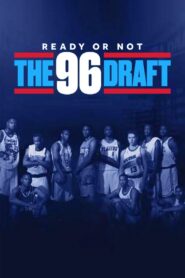 Ready or Not: The 96 NBA Draft 2021 on netflix