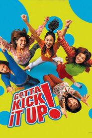 Gotta Kick It Up! 2002 on netflix