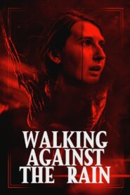 Walking Against the Rain 2022 on netflix