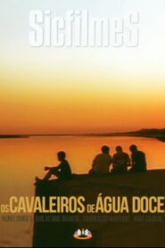Cavaleiros De Água Doce 2001 on netflix