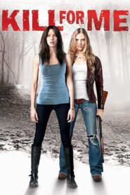 Kill for Me 2013 on netflix