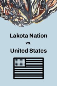 Lakota Nation vs. United States 2022 on netflix