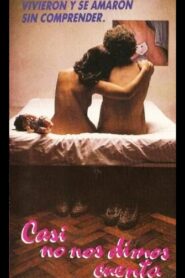 Casi no nos dimos cuenta 1990 on netflix