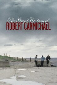 The Great Ecstasy of Robert Carmichael 2005 on netflix