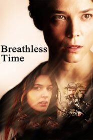 Breathless Time 2015 on netflix