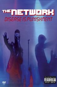 The Network – Disease is Punishment 2004 on netflix