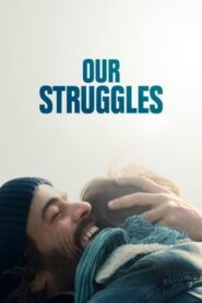Our Struggles 2018 on netflix