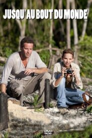 Jusqu’au bout du monde 2013 on netflix