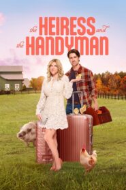 The Heiress and the Handyman 2024 on netflix