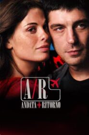 A/R Andata + Ritorno 2004 on netflix