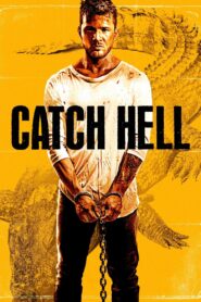 Catch Hell 2014 on netflix