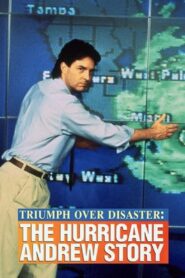 Triumph Over Disaster: The Hurricane Andrew Story 1993 on netflix