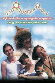 Legkisebb film a legnagyobb magyarról 2002 on netflix