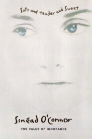 Sinéad O’Connor: The Value of Ignorance 1989 on netflix
