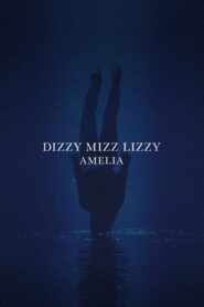 Dizzy Mizz Lizzy – Amelia 2021 on netflix