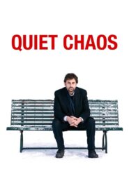 Quiet Chaos 2008 on netflix