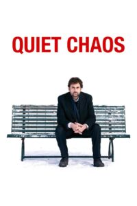 Quiet Chaos 2008 on netflix