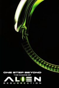 One Step Beyond: The Making of Alien Resurrection 2003 on netflix