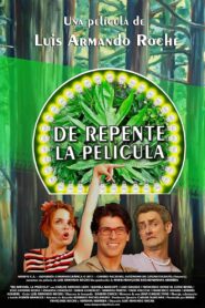 De repente, la película 2011 on netflix