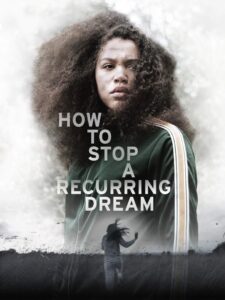 How to Stop a Recurring Dream 2021 on netflix