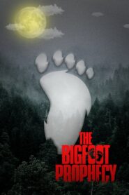 The Bigfoot Prophecy 2024 on netflix