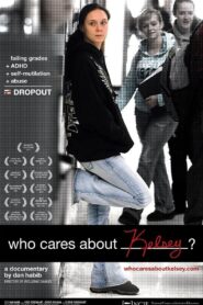 Who Cares About Kelsey? 2012 on netflix