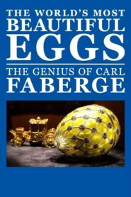 The World’s Most Beautiful Eggs: The Genius of Carl Faberge 2013 on netflix