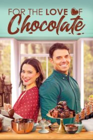 For the Love of Chocolate 2021 on netflix