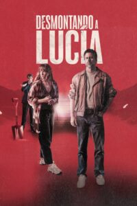 Desmontando a Lucía 2024 on netflix