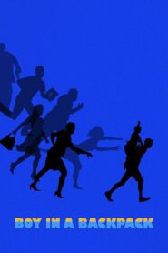 Boy in a Backpack 2016 on netflix