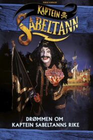 The Dream of Captain Sabertooth’s Kingdom 1998 on netflix