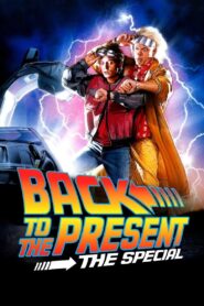 Back To the Present: The Special 2015 on netflix